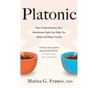 Platonic by PhD & Marisa G. Franco PhD Marisa G. Franco (Auteur)