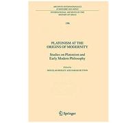 Platonism At The Origins Of Modernity