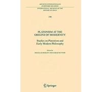 Platonism At The Origins Of Modernity