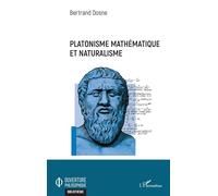 Platonisme mathématique et naturalisme - Bertrand Dosne - L'harmattan - broché - Essai