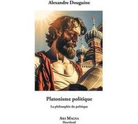 Platonisme politique: La philosophie du politique