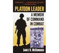 Platoon Leader: A Memoir of Command in Combat