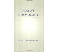 Plato's Cosmology: The Timaeus of Plato