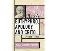 Platos Euthyphro Apology and Crito by Rachana Kamtekar Rachana Kamtekar (Auteur)