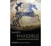 Plato's Phaedrus: A Commentary for Greek Readers