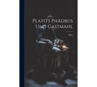 Plato's Phädrus Und Gastmahl Paperback Book By Plato