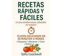 Platos Saludables en 20 Minutos: Recetas rápidas y fáciles con ingredientes de siempre