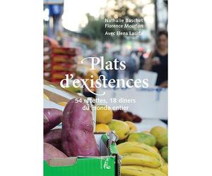 Plats d'existence : 54 recettes, 18 diners pour inviter le m 54 recettes, 18 dîners du monde entier - Elena Lasida - Atelier Ed De L' - broché - Guide