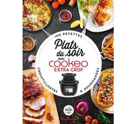 Plats du soir avec Cookeo Extra Crisp - Pauline Dubois - Dessain Et Tolra - cartonné - Guide