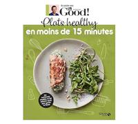 Michel Cymes, Carole Garnier – Plats healthy en moins de 15 minutes