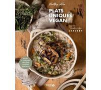 Healthy Alie – Plats uniques vegan – Préface Marie Laforêt – Broché
