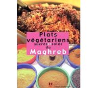 Plats végétariens sucrés et salés du Maghreb