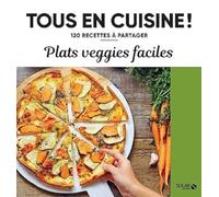 Plats veggie faciles - Tous en cuisine