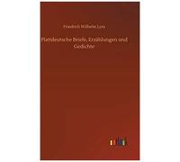 Plattdeutsche Briefe, Erzählungen Und Gedichte