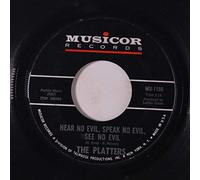 PLATTERS - don't hear, speak, see no evil / i love you 1000 times 45 rpm single