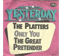 PLATTERS - Only you / The great pretender (Yesterday) / 6167 415