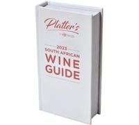 Platters South African Wine Guide 2023 Platters South African Wine Guide 2023 (Auteur)