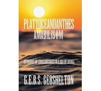 Platyoceandanthes Amabilisum (Streams Of Consciousness In A Sea Of Being)