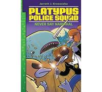 Platypus Police Squad: Never Say Narwhal