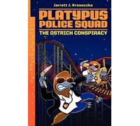 Platypus Police Squad: The Ostrich Conspiracy