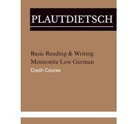 Plautdietsch Basic Reading & Writing Mennonite Low German Crash Course