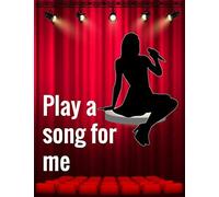 Play A Song For Me: Musical Theater For Teens, Writing Book Journal For Stories, Theater Gift For Woman, Novelty Gifts For Aspiring Acting