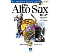 Play Alto Sax Today!
