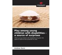 Play among young children with disabilities - a source of surprises