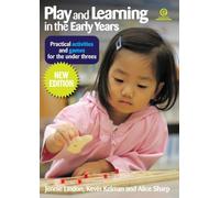 Play and Learning in the Early Years: Practical activities and games for the under threes