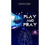 Play and pray - Virginie Amse - Le Lys Bleu - broché - Roman