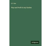 Play and Profit in my Garden