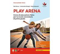 Play Arena. Corso di educazione fisica per la Scuola media