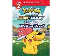 Play Ball Pikachu Pokemon Alola Reader by Sonia Sander Sonia Sander (Auteur)