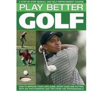Play Better Golf Antony Atha, Paul Foston (Auteur)