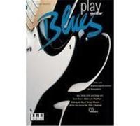 Play Blues Guitar. Inkl. CD Kumlehn, Jürgen (Auteur)