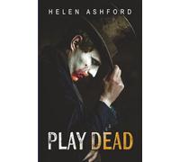 Play Dead: Cold Bones Chronicles - Book 3