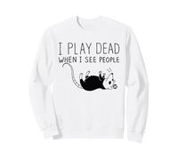 Play Dead When See People Sweatshirt