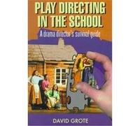 Play Directing in the School David Grote (Auteur)