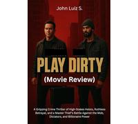 Play Dirty (Movie Review): A Gripping Crime Thriller of High-Stakes Heists, Ruthless Betrayal, and a Master Thief’s Battle Against the Mob, Dictators, and Billionaire Power