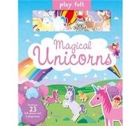 Play Felt Magical Unicorns Activity Book by Joshua George Unknown (Auteur)
