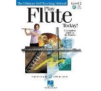 Play Flute Today!, Level 2: A Complete Guide To The Basics [With Cd (Audio)]