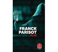 Play - Franck Parisot - Lgf - Poche - Roman
