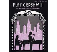 Play Gershwin – Partition pour saxophone alto et piano – Faber Music