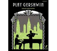 [(Play Gershwin: (Violin and Piano) )] [Author: George Gershwin] [Sep-2007]