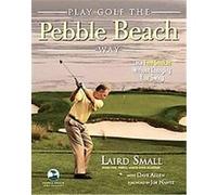 Play Golf the Pebble Beach Way Dave Allen, Laird Small (Auteur)