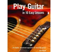 Play Guitar In 10 Easy Lessons