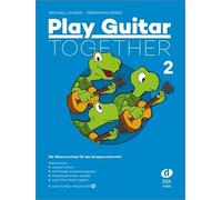 Play Guitar Together Band 2: Die Gitarrenschule für den Gruppenunterricht
