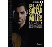 Play Guitar with Milos Level 1: Learn the Secrets of the World's Most Loved Classical Guitarist Milos Karadaglic - [Version Originale] Inconnu (Auteur)