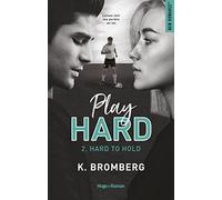 Play hard - Tome 02: Hard to hold
