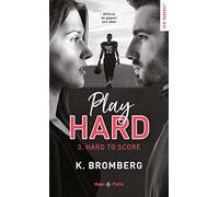 Play hard - Tome 03: Hard to score